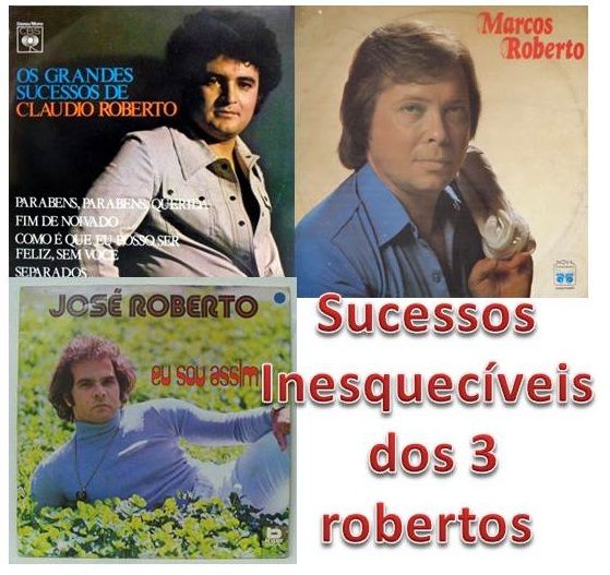 marcos roberto,jose roberto,claudio roberto cd